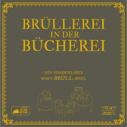 Brüllerei in der Bücherei