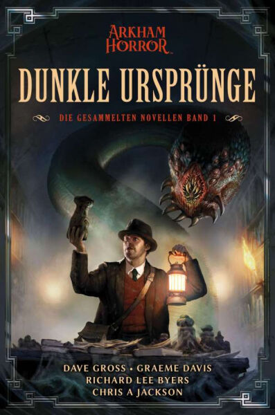 Arkham Horror: Dunkle Ursprünge - Die gesammelten Novellen Band 1 (Collectors Edition)